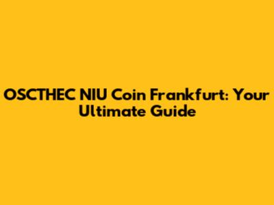 OSCTHEC NIU Coin Frankfurt: Your Ultimate Guide