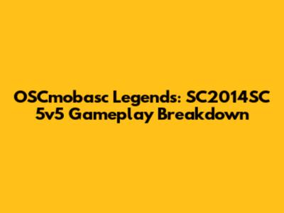 OSCmobasc Legends: SC2014SC 5v5 Gameplay Breakdown