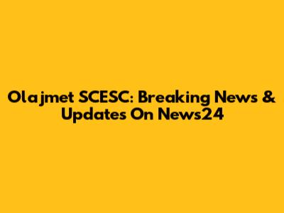 Olajmet SCESC: Breaking News & Updates On News24