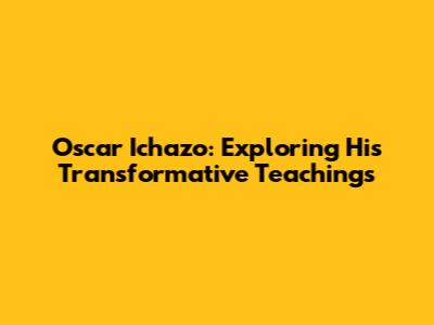 Oscar Ichazo: Exploring His Transformative Teachings