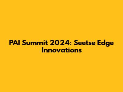PAI Summit 2024: Seetse Edge Innovations