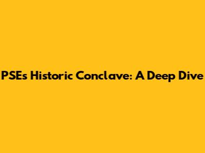 PSE's Historic Conclave: A Deep Dive