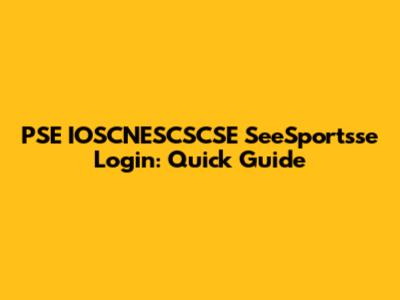 PSE IOSCNESCSCSE SeeSportsse Login: Quick Guide