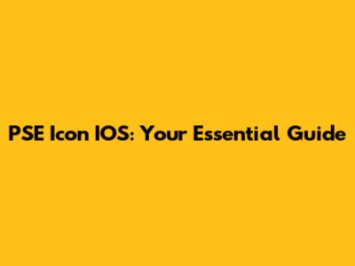 PSE Icon IOS: Your Essential Guide