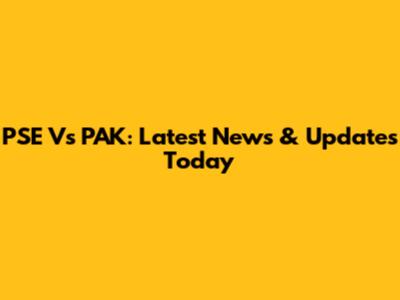 PSE Vs PAK: Latest News & Updates Today