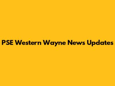 PSE Western Wayne News Updates