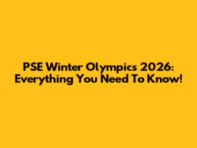 PSE Winter Olympics 2026: Everything You Need To Know!