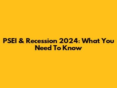 PSEI & Recession 2024: What You Need To Know