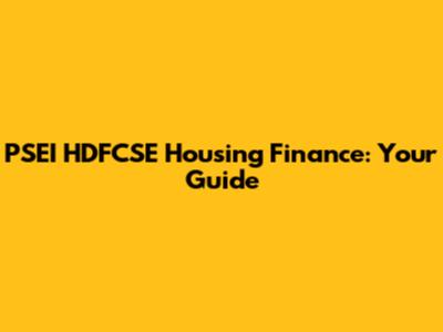 PSEI HDFCSE Housing Finance: Your Guide