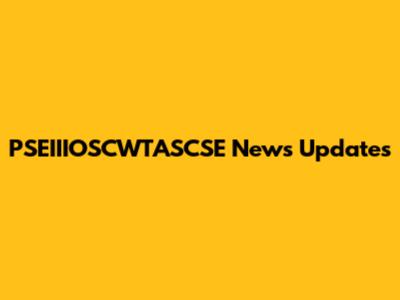 PSEIIIOSCWTASCSE News Updates