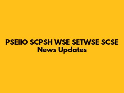 PSEIIO SCPSH WSE SETWSE SCSE News Updates