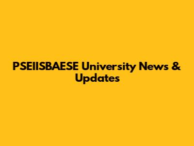 PSEIISBAESE University News & Updates