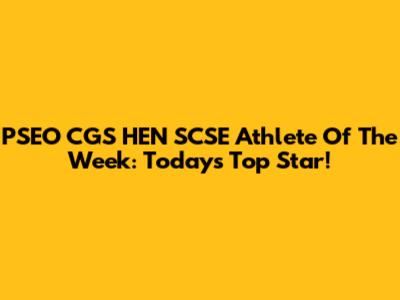 PSEO CGS HEN SCSE Athlete Of The Week: Today's Top Star!