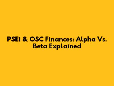 PSEi & OSC Finances: Alpha Vs. Beta Explained