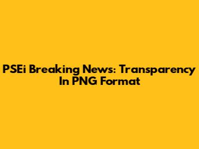 PSEi Breaking News: Transparency In PNG Format