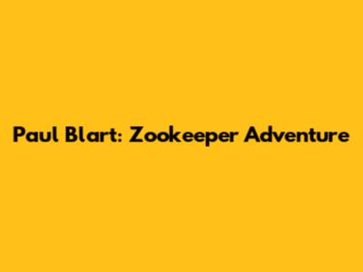 Paul Blart: Zookeeper Adventure