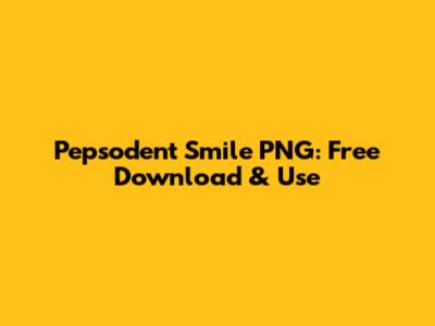 Pepsodent Smile PNG: Free Download & Use