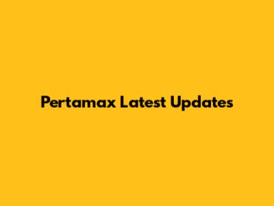 Pertamax Latest Updates