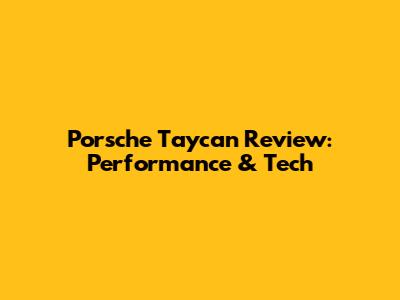 Porsche Taycan Review: Performance & Tech