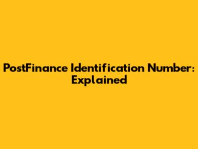 PostFinance Identification Number: Explained