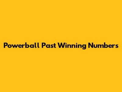 Powerball Past Winning Numbers