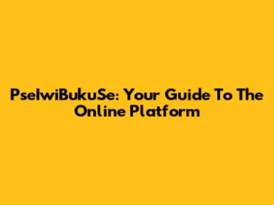 PseIwiBukuSe: Your Guide To The Online Platform
