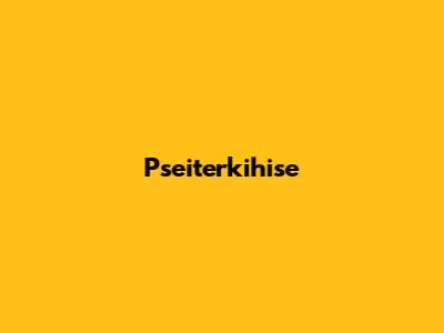 Pseiterkihise