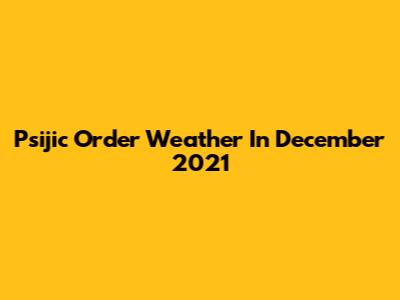 Psijic Order Weather In December 2021