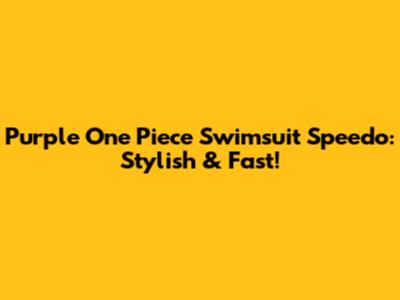 Purple One Piece Swimsuit Speedo: Stylish & Fast!