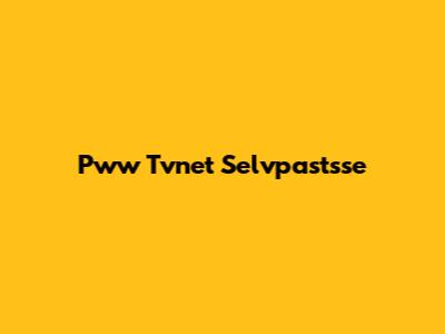 Pww Tvnet Selvpastsse