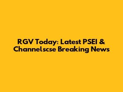 RGV Today: Latest PSEI & Channelscse Breaking News