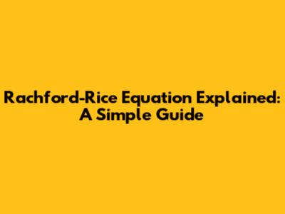 Rachford-Rice Equation Explained: A Simple Guide