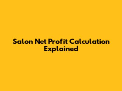 Salon Net Profit Calculation Explained