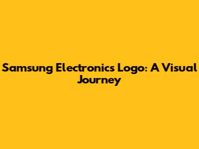 Samsung Electronics Logo: A Visual Journey