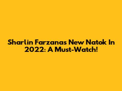 Sharlin Farzana's New Natok In 2022: A Must-Watch!