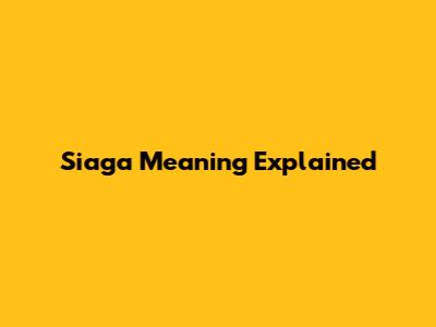 Siaga Meaning Explained