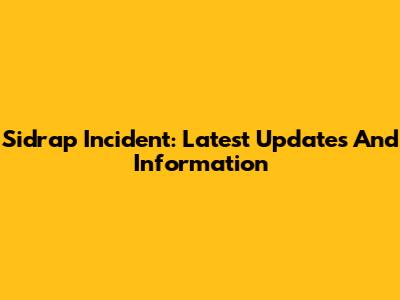 Sidrap Incident: Latest Updates And Information