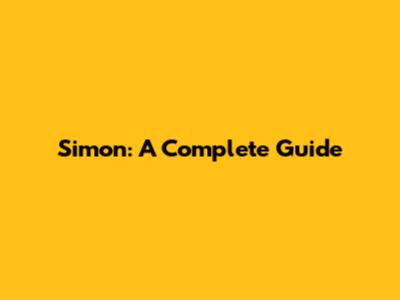 Simon: A Complete Guide