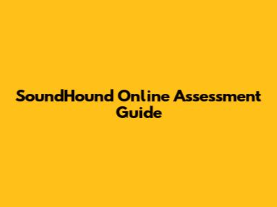SoundHound Online Assessment Guide