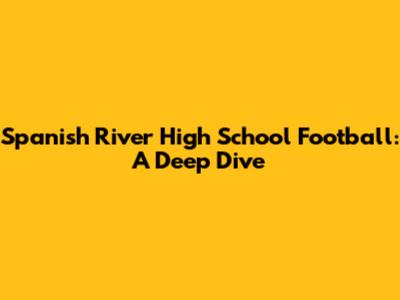 Spanish River High School Football: A Deep Dive