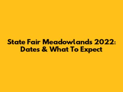 State Fair Meadowlands 2022: Dates & What To Expect