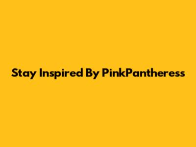 Stay Inspired By PinkPantheress