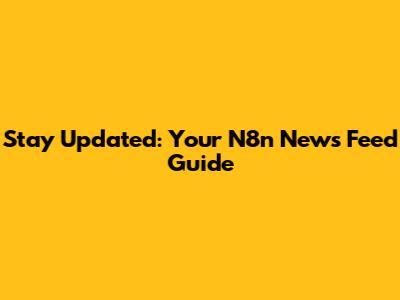 Stay Updated: Your N8n News Feed Guide