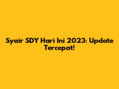 Syair SDY Hari Ini 2023: Update Tercepat!