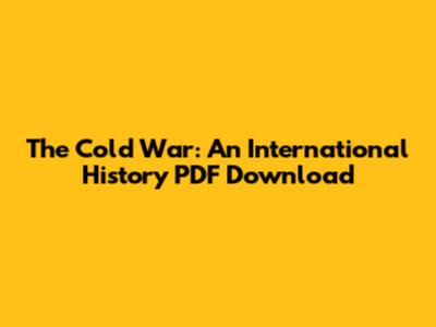 The Cold War: An International History PDF Download