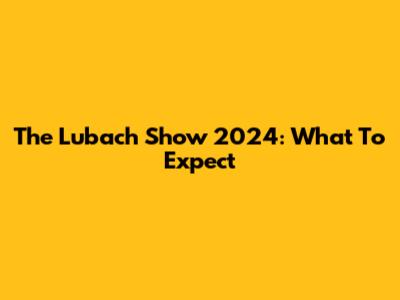 The Lubach Show 2024: What To Expect