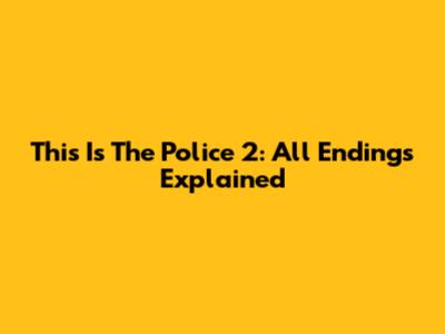 This Is The Police 2: All Endings Explained