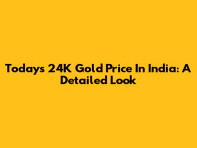 Today's 24K Gold Price In India: A Detailed Look