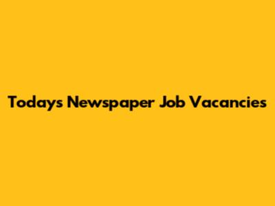 Today's Newspaper Job Vacancies