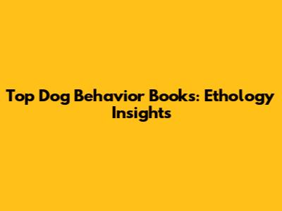 Top Dog Behavior Books: Ethology Insights